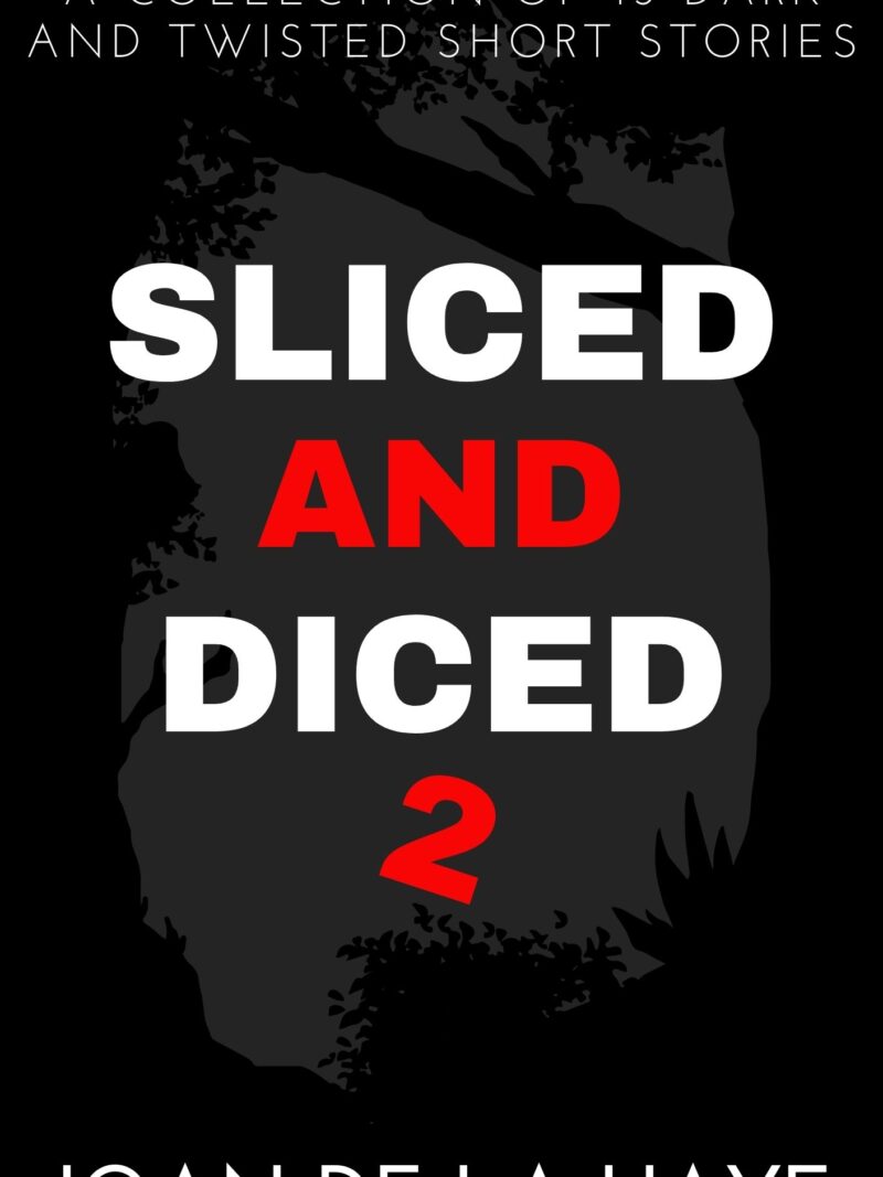 Sliced and Diced 2 - Joan De La Haye eBook
