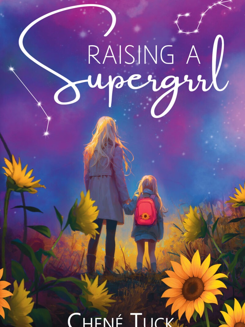 Raising a Supergrrl Paperback - Chené Tuck
