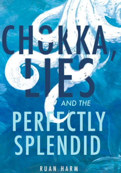 August Book Club: Chokka, Lies and the Perfectly Splendid - Ruan Harm Paperback